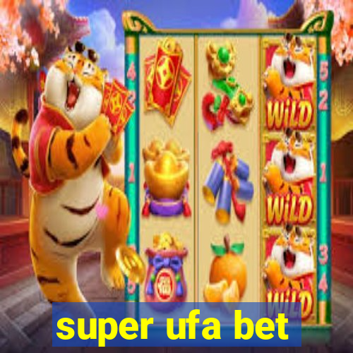 super ufa bet